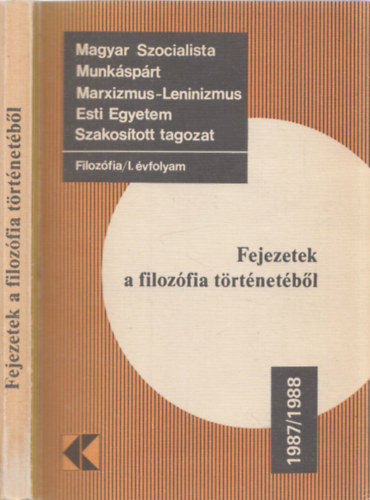 Wirth Ádám - Fejezetek a filozófia történetéből (Magyar Szocialista Munkáspárt Marxizmus-Leninizmus Esti Egyetem Szakosított tagozat)