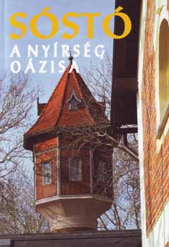 Bodnár István (szerk.) - Sóstó - A Nyírség oázisa