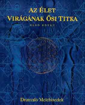 Drunvalo Melchizedek - Az �let vir�g�nak �si titka I.