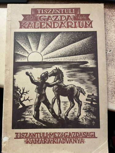 Szak�csi J�nos  ( szerk. ) - Tisz�nt�li  Gazda kalend�rium 1944