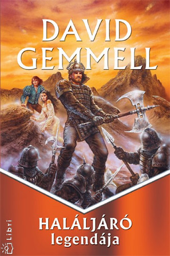 David Gemmell - Halljr legendja