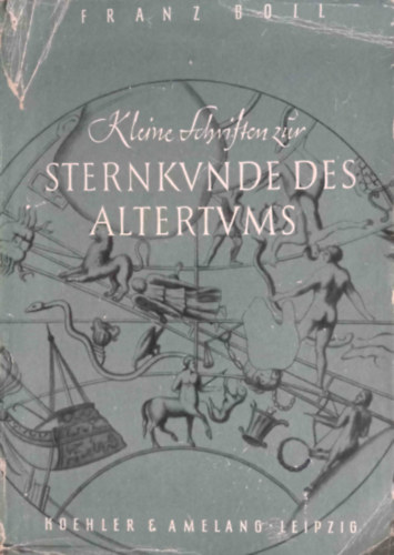 Franz Boll - Kleine Schriften zur Sternkunde des Altertums