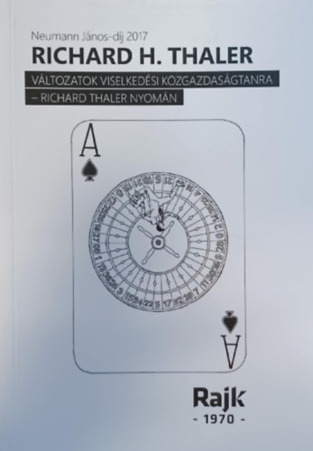 Richard H. Thaler - V�ltozatok viselked�si k�zgazdas�gtanra - Richard Thaler Nyom�n