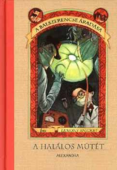 Lemony Snicket - A hal�los m�t�t - A balszerencse �rad�sa VIII.