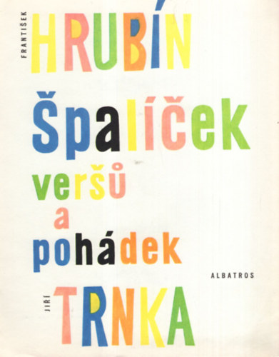 Jir Trnka Frantisek Hrubn - Spalcek versu a pohdek