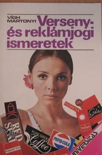 Vígh-Martonyi - Verseny- és reklámjogi ismeretek
