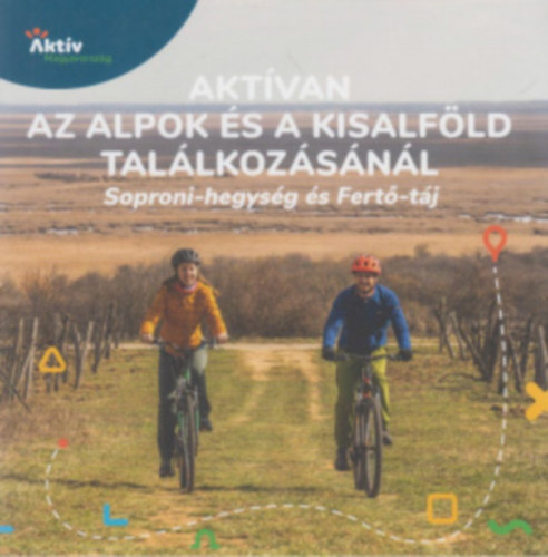 Aktívan az Alpok és a Kisalföld találkozásánál - Soproni-hegység és Fertő-táj
