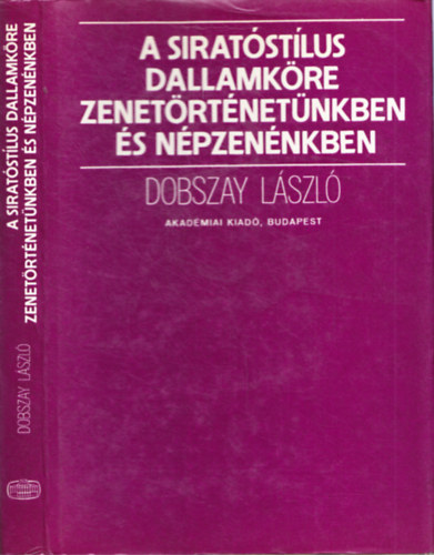 Dobszay L�szl� - A sirat�st�lus dallamk�re zenet�rt�net�nkben �s n�pzen�nkben