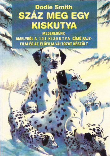Dodie Smith - Száz meg egy kiskutya - A kutyák csillaga