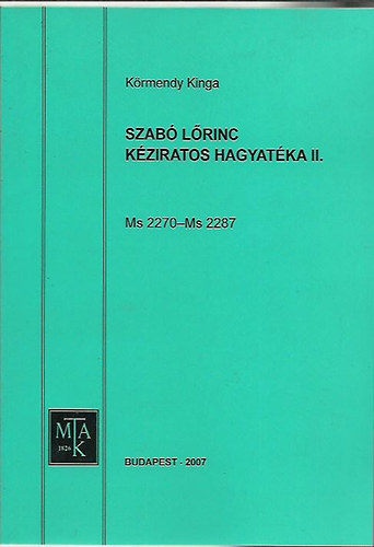 K�rmendy Kinga - Szab� L�rinc k�ziratos hagyat�ka II.