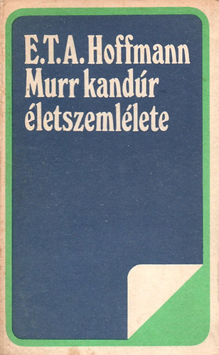 E. T. A. Hoffmann - Murr kand�r �letszeml�lete