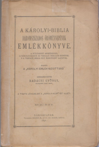 Radcsi Gyrgy - A Krolyi-biblia hromszzados rmnnepnek emlkknyve