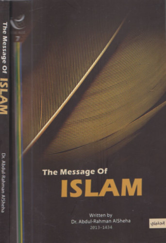 Dr. Abdul-Rahman AlSheha - The Message of Islam