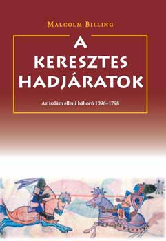 Malcolm Billing - A keresztes hadjratok