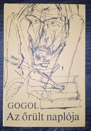 Makai Imre  (ford.), Graf.: Plugor S�ndor Nyikolaj Vasziljevics Gogol (??????? ?????????? ??????) - Az �r�lt napl�ja