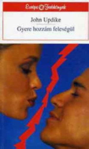 John Updike - Gere hozz�m feles�g�l-(Rom�nc)