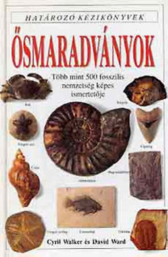 Cyril-Ward, David Walker - Ősmaradványok \(Határozó kézikönyvek)