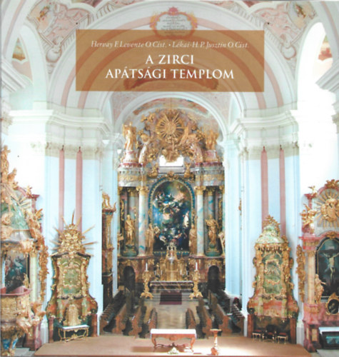 L�kai-H. P. Jusztin Hervay F. Levente - A zirci ap�ts�gi templom