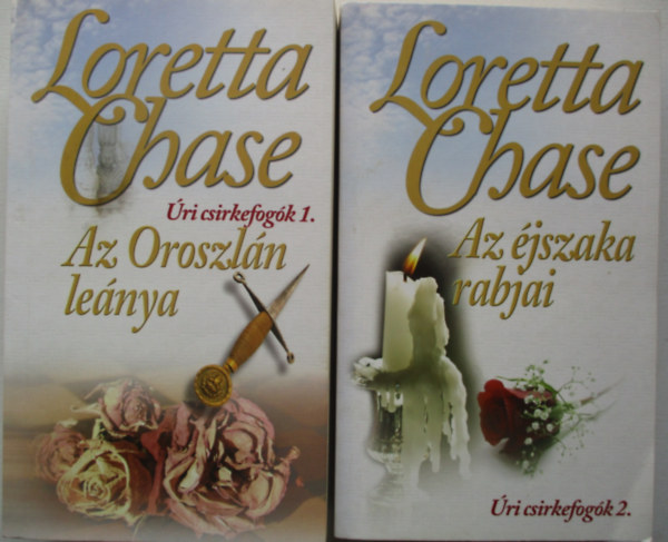Loretta Chase - Úri csirkefogók 1-2. (Az Oroszlán leánya + Az éjszaka rabjai)