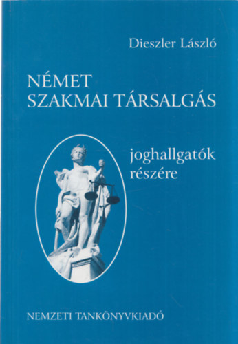 Dieszler László - Német szakmai társalgás joghallgatók részére