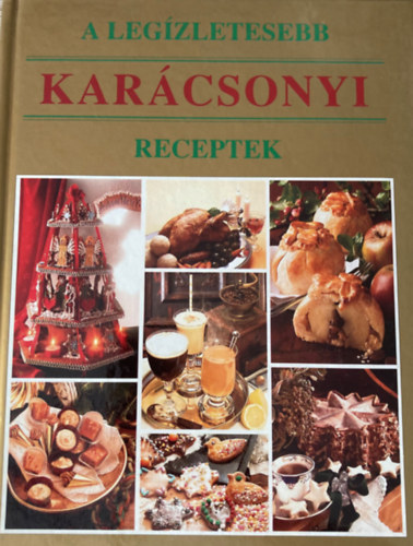 Alexandra Kiad� - A leg�zletesebb kar�csonyi receptek