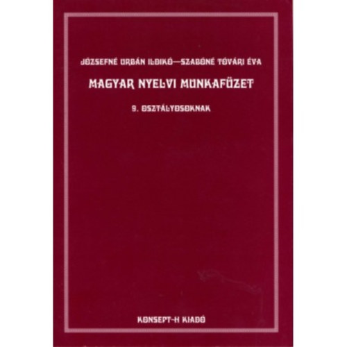 Urb�n Ildik�; T�v�ri �va - Magyar nyelvi munkaf�zet 9. Oszt�lyosoknak