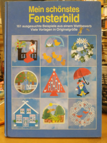 Birgitt Gutermuth Ulrich Riedel (photo) - Mein schönstes Fensterbild - 161 ausgesuchte Beispiele aus einem Wettbewerb Viele Vorlagen in Originalgrösse