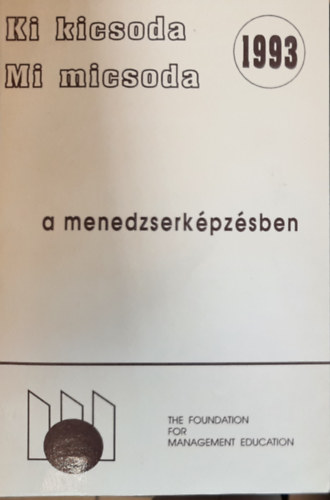 Dr. Kom�romi �va - Ki kicsoda, mi micsoda a menedzserk�pz�sben (1993)