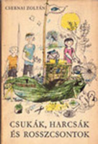 Csernai Zolt�n - Csuk�k, harcs�k �s rosszcsontok