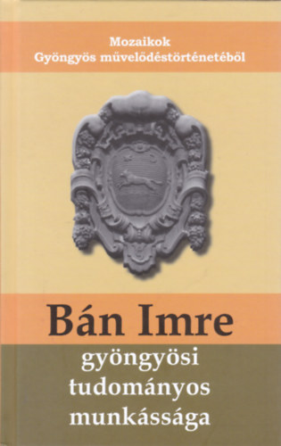 Fülöp Lajos - Lisztóczky László - Bán Imre gyöngyösi tudományos munkássága
