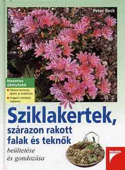 Peter Beck - Sziklakertek, sz�razon rakott falak �s tekn�k