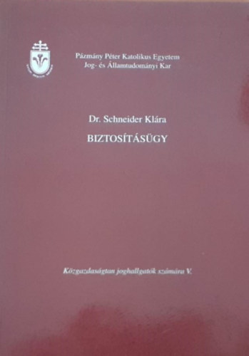 dr. Schneider Klra - Biztostsgy