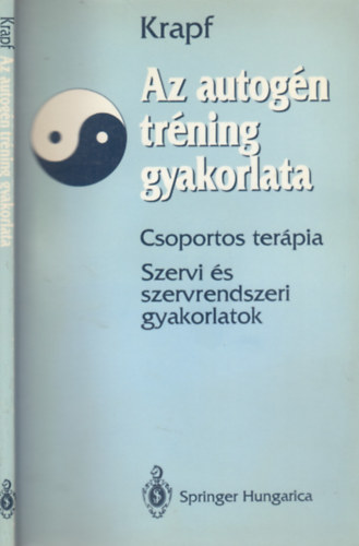 G. Krapf - Az autogn trning gyakorlata - Csoportos terpia - Szervi s szervrendszeri gyakorlatok