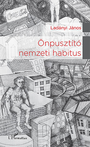 Lad�nyi J�nos - �npuszt�t� nemzeti habitus