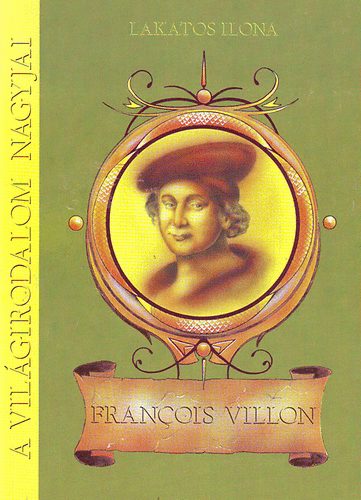 Francois Villon - Általános és középiskolások számára