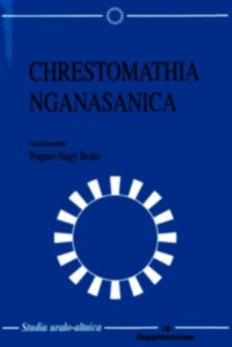Wagner-Nagy Beta - Chrestomathia nganasanica (nganaszan nyelv s nyelvtan)