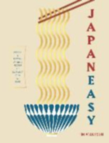 Tim Anderson - JapanEasy - Classic & Modern Japanese Recipes to Cook at Home (Jap�n konyha)