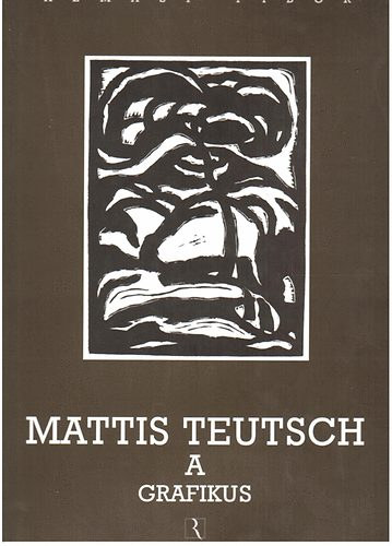 Almási Tibor - The other Mattis Teutsch + A másik Mattis Teutsch + Mattis Teutsch a grafikus