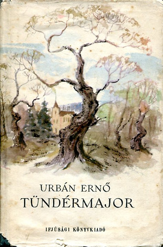 Urbán Ernő - Tündérmajor