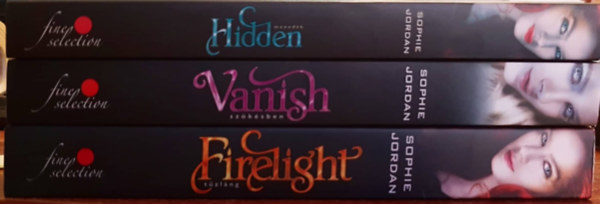 Sophie Jordan - A Firelight - Tzlng trilgia: Firelight - Tzlng, Vanish - Szksben, Hidden - Menedk