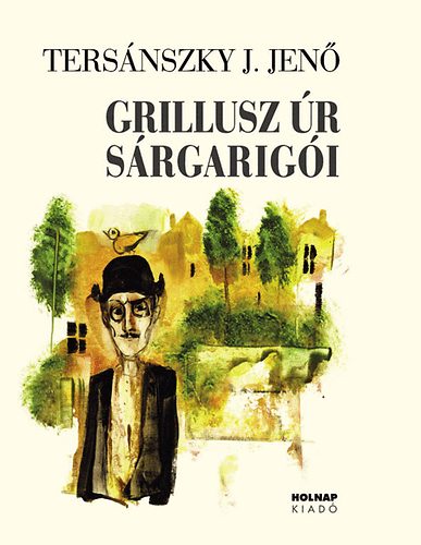 Ters�nszky J�zsi Jen� - Grillusz �r s�rgarig�i