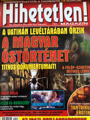 Sz�cs R�bert  (f�szerk.) - Hihetetlen! magazin XIX. �vfolyam 8. (214.) sz�m 2019. augusztus