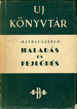 M�trai L�szl� - Halad�s �s fejl�d�s