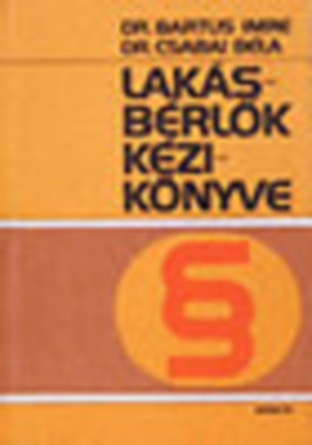 Dr.Bartus-Dr.Csabai - Lakásbérlők kézikönyve