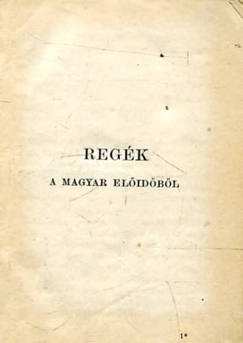 Kisfaludy Sándor - Regék a' magyar előidőből