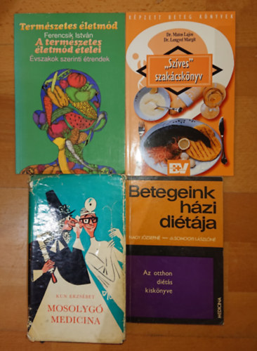 4 db szak�csk�nyv az eg�szs�ges �letm�d t�mak�r�ben: Mosolyg� medicina, Betegeink h�zi di�t�ja, "Sz�ves" szak�csk�nyv, A term�szetes �letm�d �telei