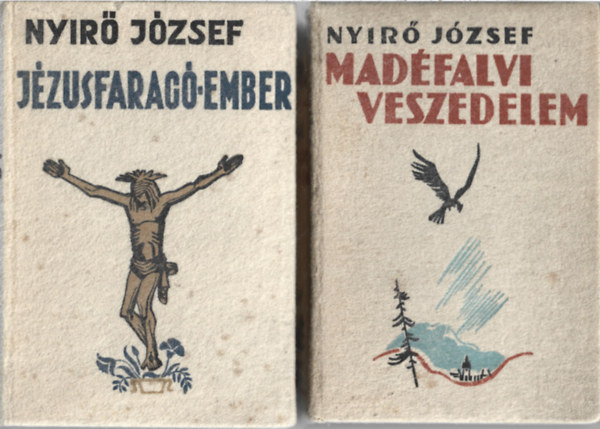 Nyírő József - 2 db könyv, Jézusfaragó-ember, Madéfalvi veszedelem