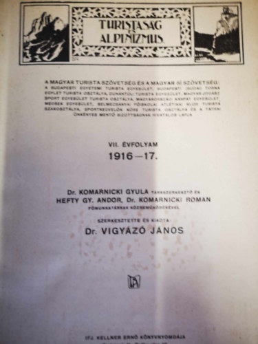 Dr.  Vigy�z� J�nos (szerk.) - Turistas�g �s alpinizmus 1916-17 VII. �vfolyam