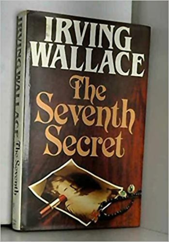 Irving Wallace - The Seventh Secret