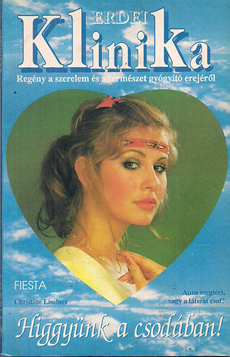 Christine Lindner - Higgy�nk a csod�ban!